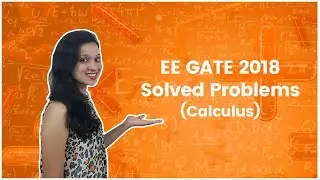 EE 2018 GATE Solved Problems - Calculus - Engineering Mathematics