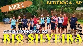 PSM || #21 - Pedal Aldeia Indígena do Rio Silveira - Bertioga (Parte 2)