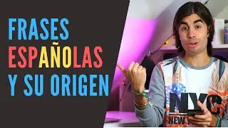7 FRASES T&Iacute;PICAS espa&ntilde;olas y su ORIGEN (es MUY curioso)