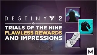 Destiny 2: Trials Of The Nine Flawless Rewards And Impressions