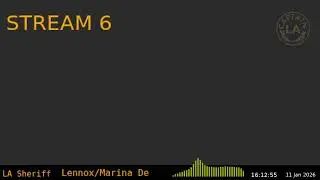 11-Jan-2026 Stream 6 - LA Sheriff - LA Captain - Sixth Scanner Feed ARCHIVE -  - Stream 6