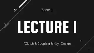 ZOOM 1 .. Clutch & Coupling & Key Design