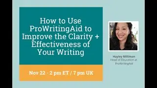 How to Use ProWritingAid to Improve the Clarity + Effectiveness of Your Writing with Hayley Milliman