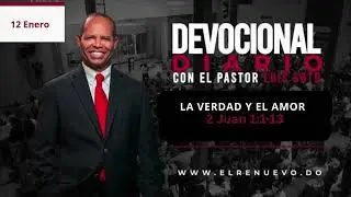 LA VERDAD Y EL AMOR   | 2 Juan 1:1-13 | Devocional Diario | 12 Enero 2026