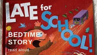 Late for School | Read Aloud with Smartypants Adventurers 🚀🌙