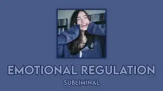☆ Emotional Regulation & Mood Booster ☆ Subliminal ☆