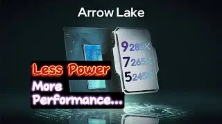 TechQuickie | Intel New Arrow Lake CPU's Take Less Power But Strong Performance...