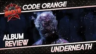 Code Orange &ndash; Underneath | Album Review | Rocked