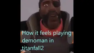How it feels play Demoman  in titanfall 2?