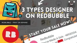 WHICH ONE ARE YOU? 3 Types Designer On Redbubble You Should Know! || YASEO
