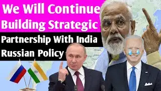 Russian Policy Document on India | Putin Approved Continue Building Strategic Partnership with India