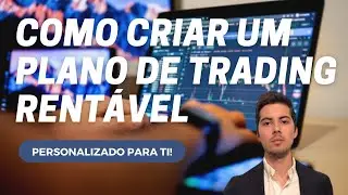 Como criar um Plano de Trading Rent&aacute;vel | Personalizado para ti!