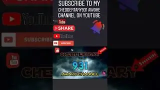 ChEDDErTarY931 Awoke Channel #Awoke
