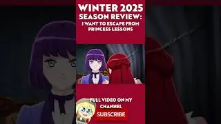 Season Review Winter 2025: I Want to Escape From Princess Lessons  #anime #manga