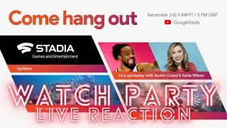 Stadia Hangout Live Watch Party | Ejahmix Reacts