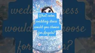 What color wedding dress would you choose for Angela? #talkingange2 #games