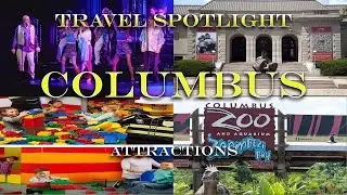 Travel Spotlight: Columbus - Attractions