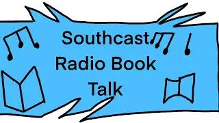 Book Talk -Southcast Radio Podcast Episode