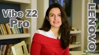 Lenovo Vibe Z2 Pro: обзор смартфона