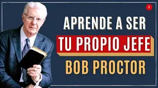 POR QUE & COMO SER TU PROPIO JEFE EN 5 ESTRATEGIAS SECRETAS / BOB PROCTOR EN ESPA&Ntilde;OL 🚀