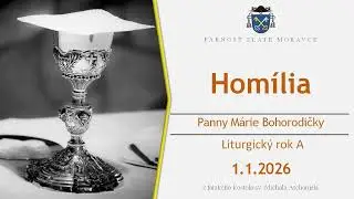 Homília - Panny Márie Bohorodičky (1.1.2026)