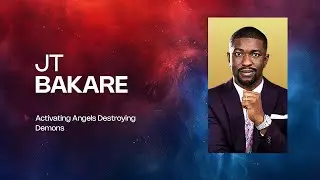 Activating Angels, Destroying Demons | PJT Bakare