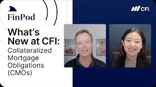 What's New at CFI | Collateralized Mortgage Obligations (CMOs)