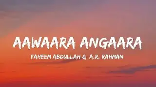 Awara Angara &ndash; Faheem Abdullah & A.R. Rahman ( Lyrics ) Vocals Only | No Music | Reverb Version