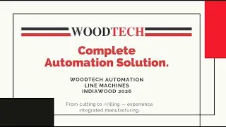 Woodtech Automation Line Machines that will be displayed at Indiawood 2026 #woodtechconsultants