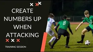 Soccer TRAINING- Developing Numerical Overloads When Attacking