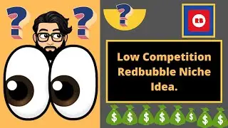 Low Competition Redbubble Niche Idea For You