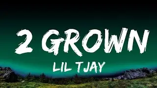 Lil Tjay - 2 Grown (Lyrics) Feat. The Kid LAROI  Lyrics