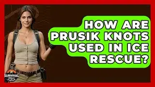 How Are Prusik Knots Used In Ice Rescue? - Survival Skills for Everyone