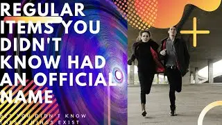 Regular Items You Didn't Know Had an Official Name | Jampz