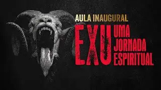 Quem é Exu de verdade? | Aula Inaugural do Curso “Exu: uma jornada espiritual”