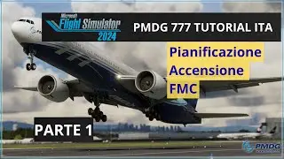 MSFS 2024 Tutorial ITA PMDG 777 Parte 1: Pianificazione con SimBrief, Accensione e FMC