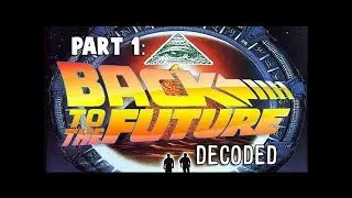 Back to the Future DECODED Part 1.    FLAT EARTH