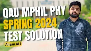 Mphil Physics Spring 2024 Test Quaid e Azam University | Qau Mphil Physics Past Papers