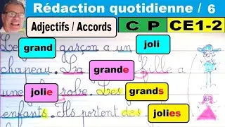 Adjectifs qualificatifs et accords : Initiation à la rédaction en cp ce1 ce2 # 6