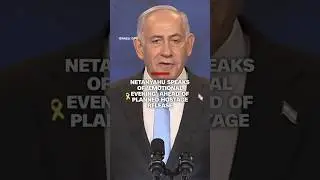 Netanyahu speaks of 'emotional evening' ahead of planned hostage release