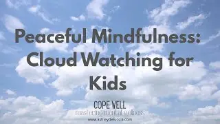 Mindful Cloud Watching for Children 🌤️ | Peaceful Mindfulness Practice for Kids