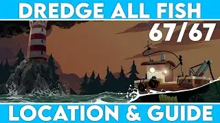 DREDGE - All Fish Locations (Straightforward Guide)