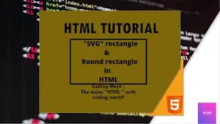 HTML Tutorial : SVG rectangle & Round rectangle in HTML | What is a SVG Rectangle| Rajkumar...