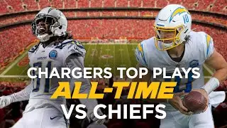 Chargers Top ALL-TIME Plays vs Chiefs | LA Chargers