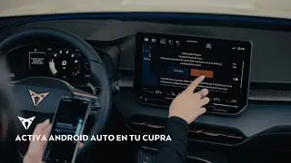 CUPRA | Conecta tu Android y activa Android Auto