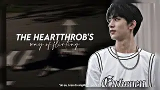 The heartthrob's way of flirting- Lee heeseung EN-