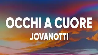 Jovanotti - Occhi a cuore (Testo/Lyrics)