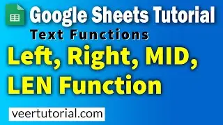 3.6 GoogleSheets Tutorial | Left, Right Mid, LEN Function in Googlesheets