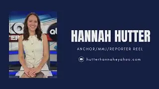 Hannah Hutter Anchor/Reporter Reel