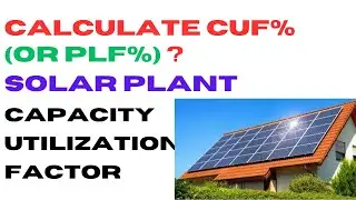 Solar CUF% solar Capacity utilization factor of the solar plant calculate CUF of solar plant